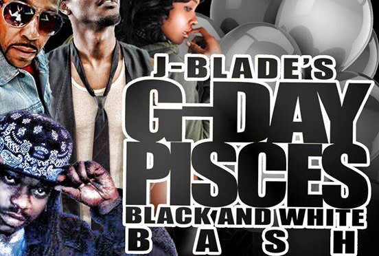 J-BLADE’S G-DAY PISCES BLACK AND WHITE BASH