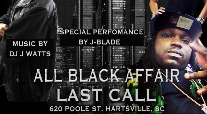 All Black Leo Bash Friday Aug. 1st #Hartsville, SC #Last Call