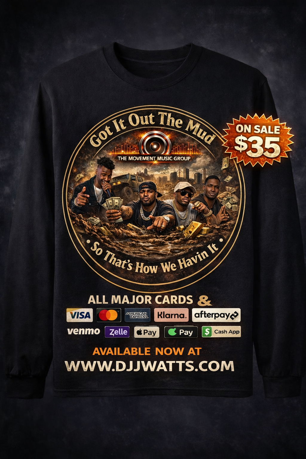 Got It Out The Mud – Long Sleeve Tee | The Movement Music Group